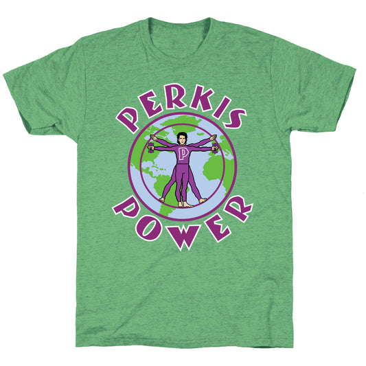 Perkis Power I'm Perkisizing Unisex Triblend Tee