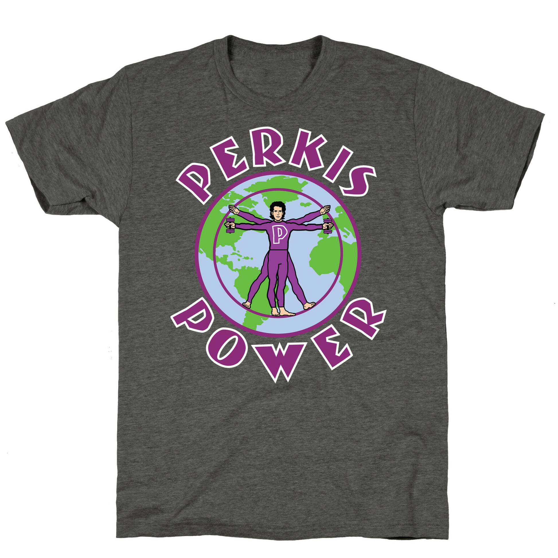 Perkis Power I'm Perkisizing Unisex Triblend Tee