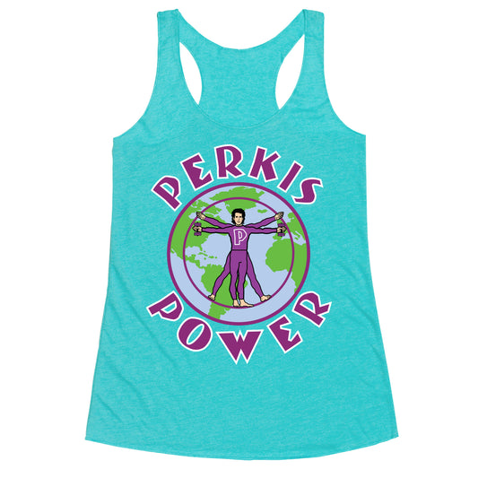 Perkis Power I'm Perkisizing Racerback Tank