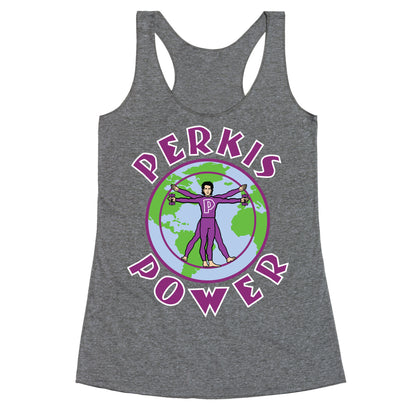 Perkis Power I'm Perkisizing Racerback Tank