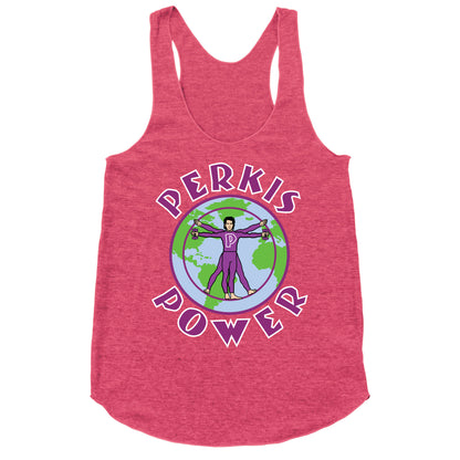 Perkis Power I'm Perkisizing Racerback Tank