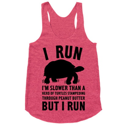 I Run Slower Than A Herd Of Turtles Racerback Tank