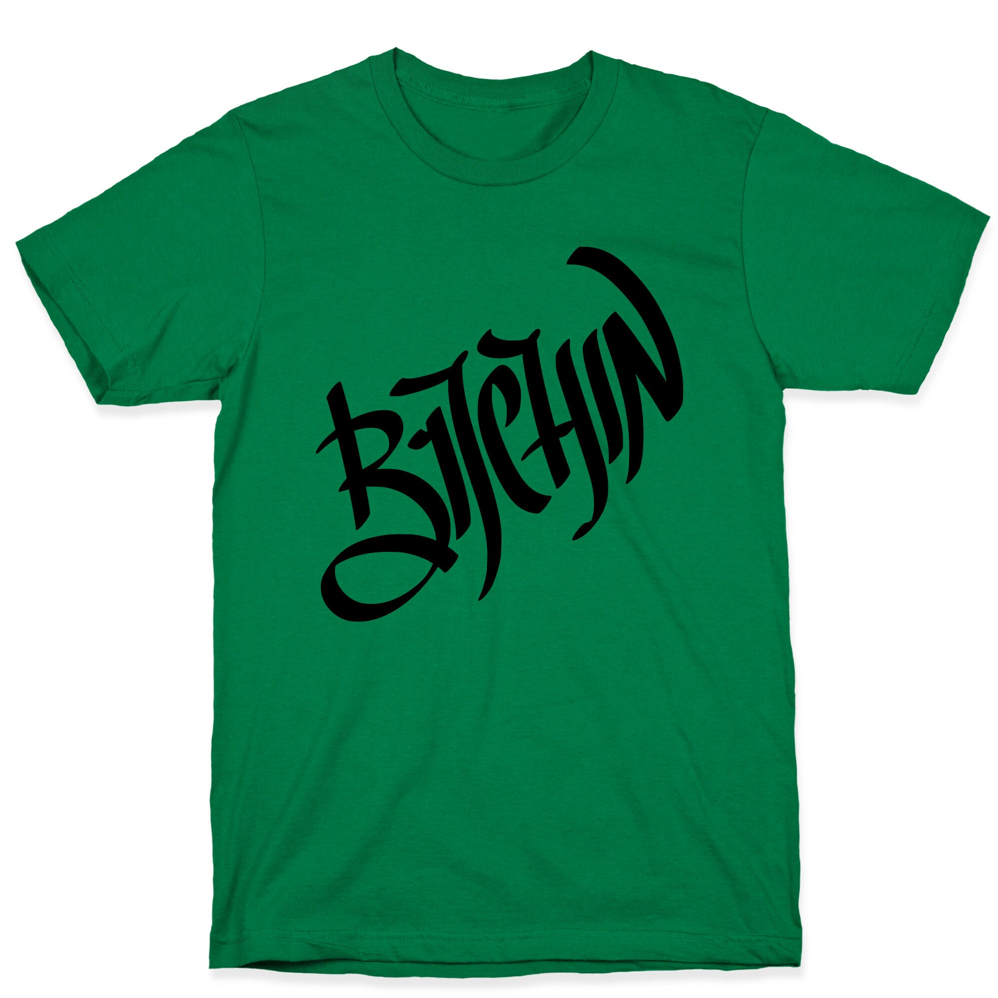 Bitchin T-Shirt