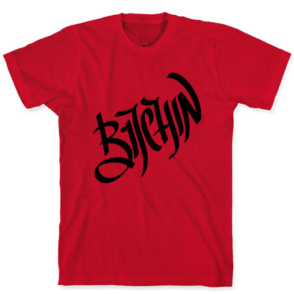 Bitchin T-Shirt