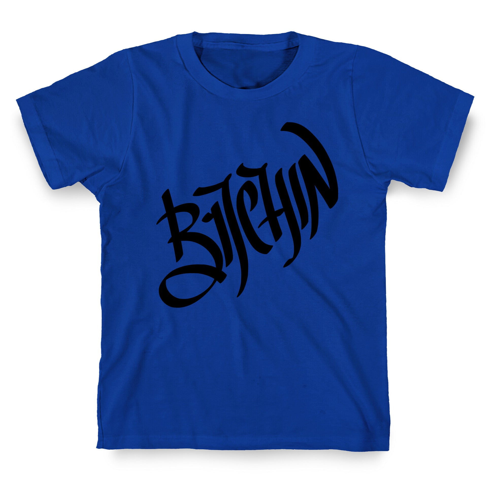 Bitchin T-Shirt