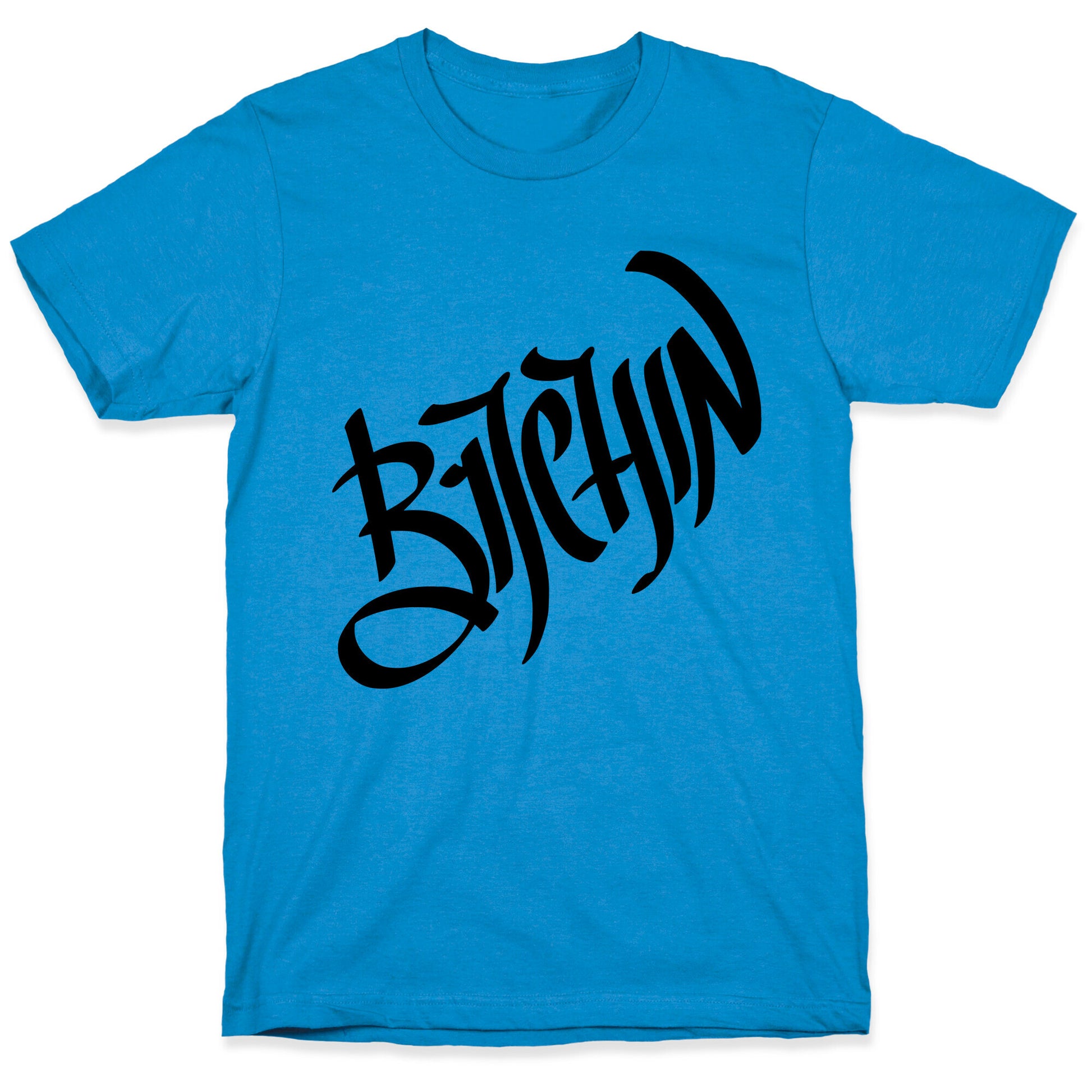 Bitchin T-Shirt
