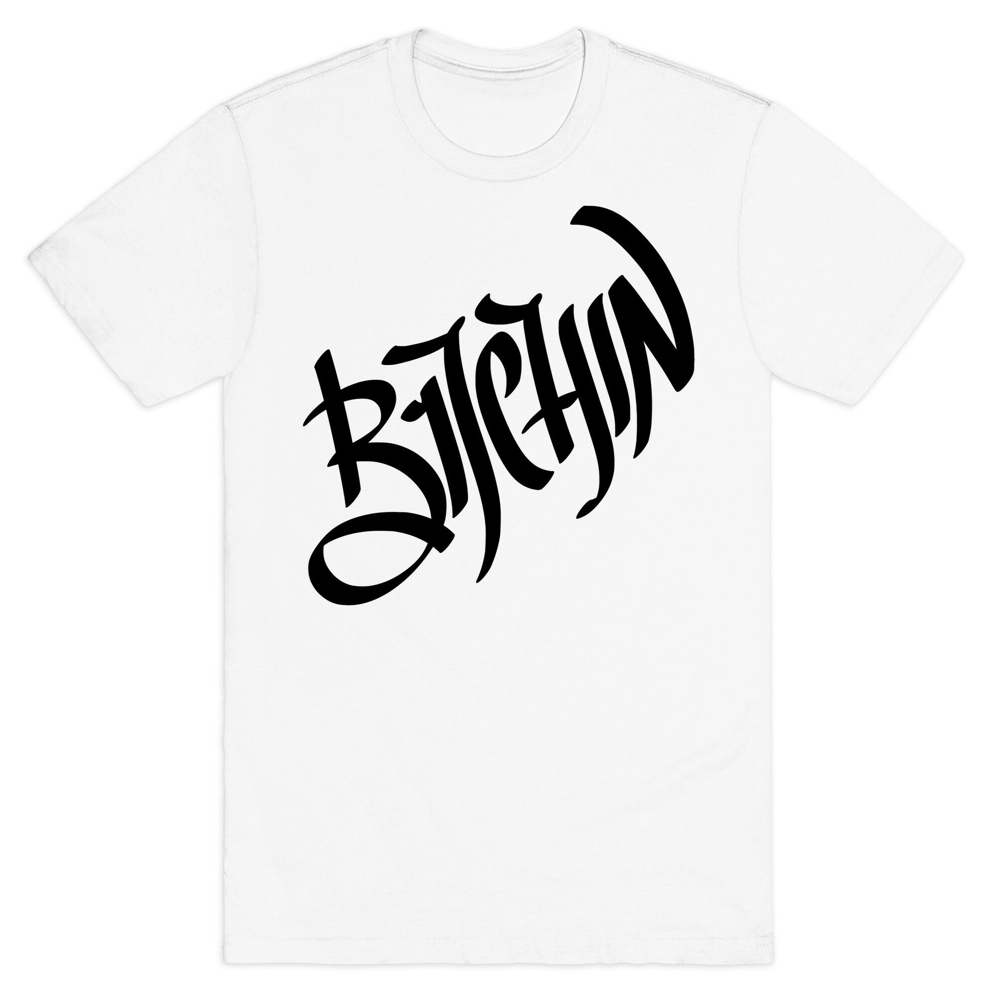 Bitchin T-Shirt