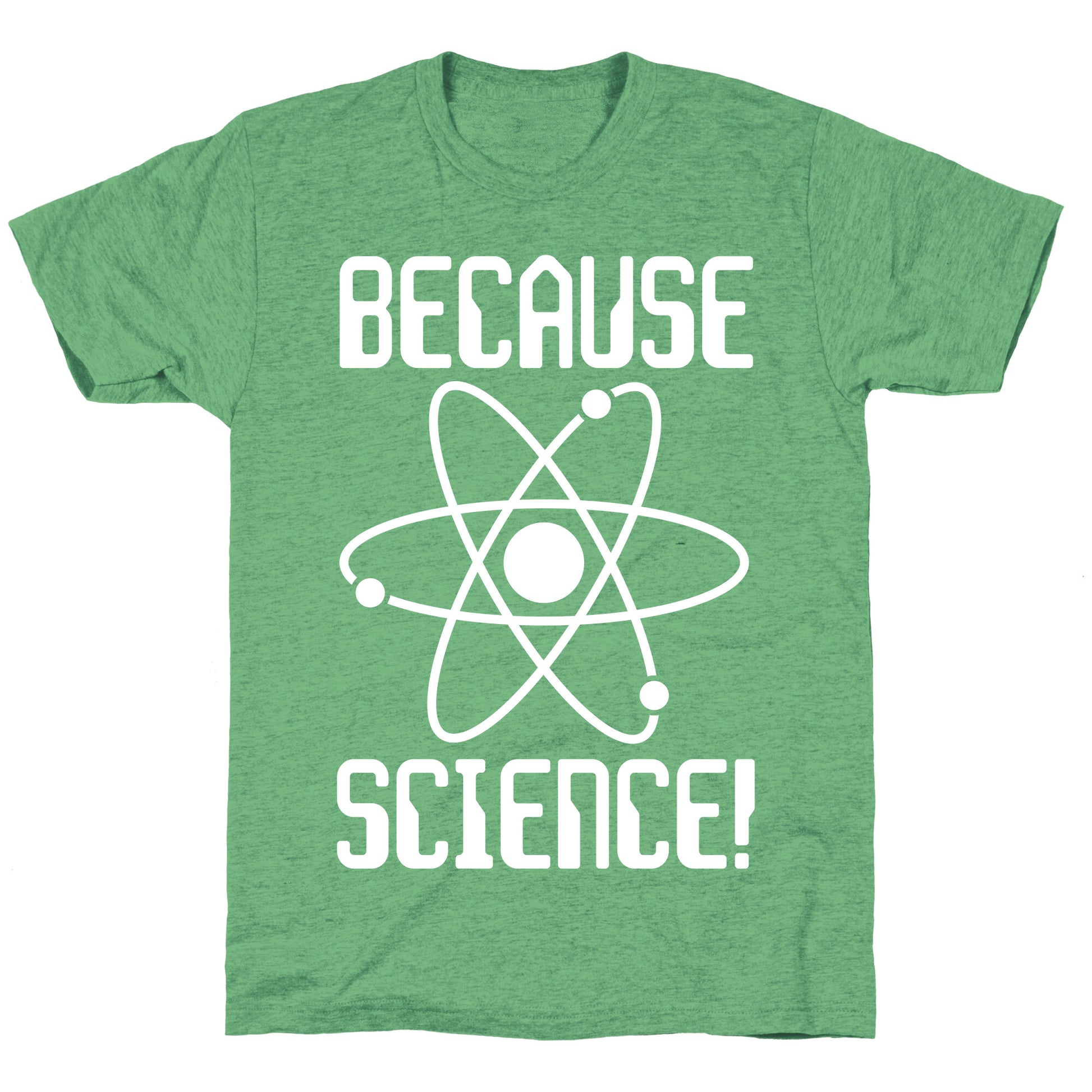 Because Science! Unisex Triblend Tee