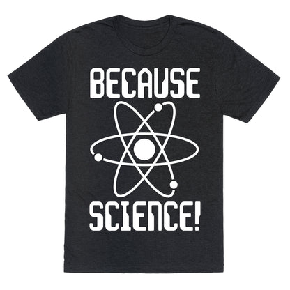 Because Science! Unisex Triblend Tee