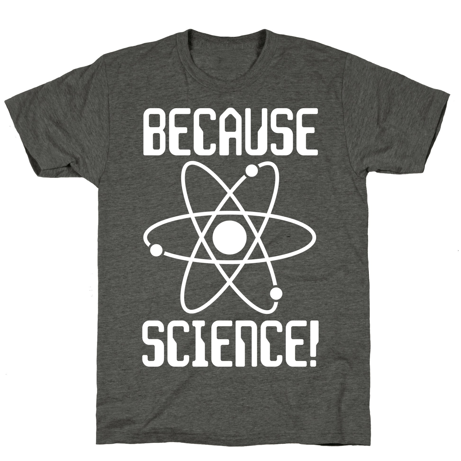 Because Science! Unisex Triblend Tee