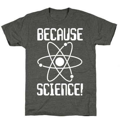 Because Science! Unisex Triblend Tee
