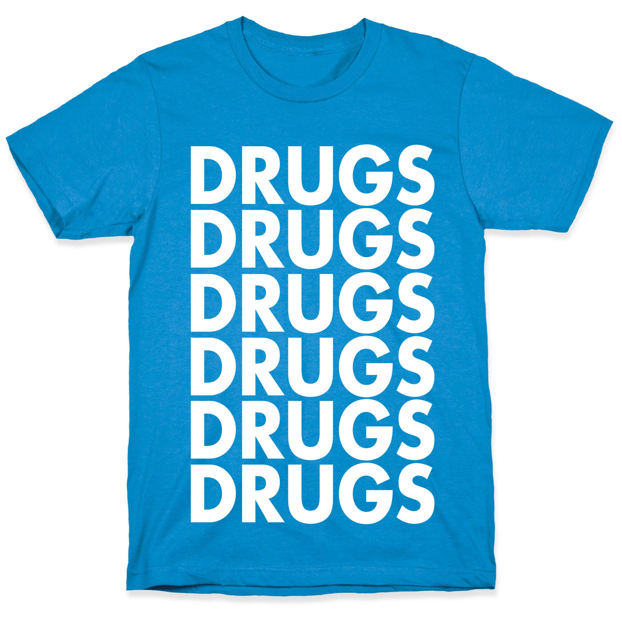 Lots of Drugs T-Shirt