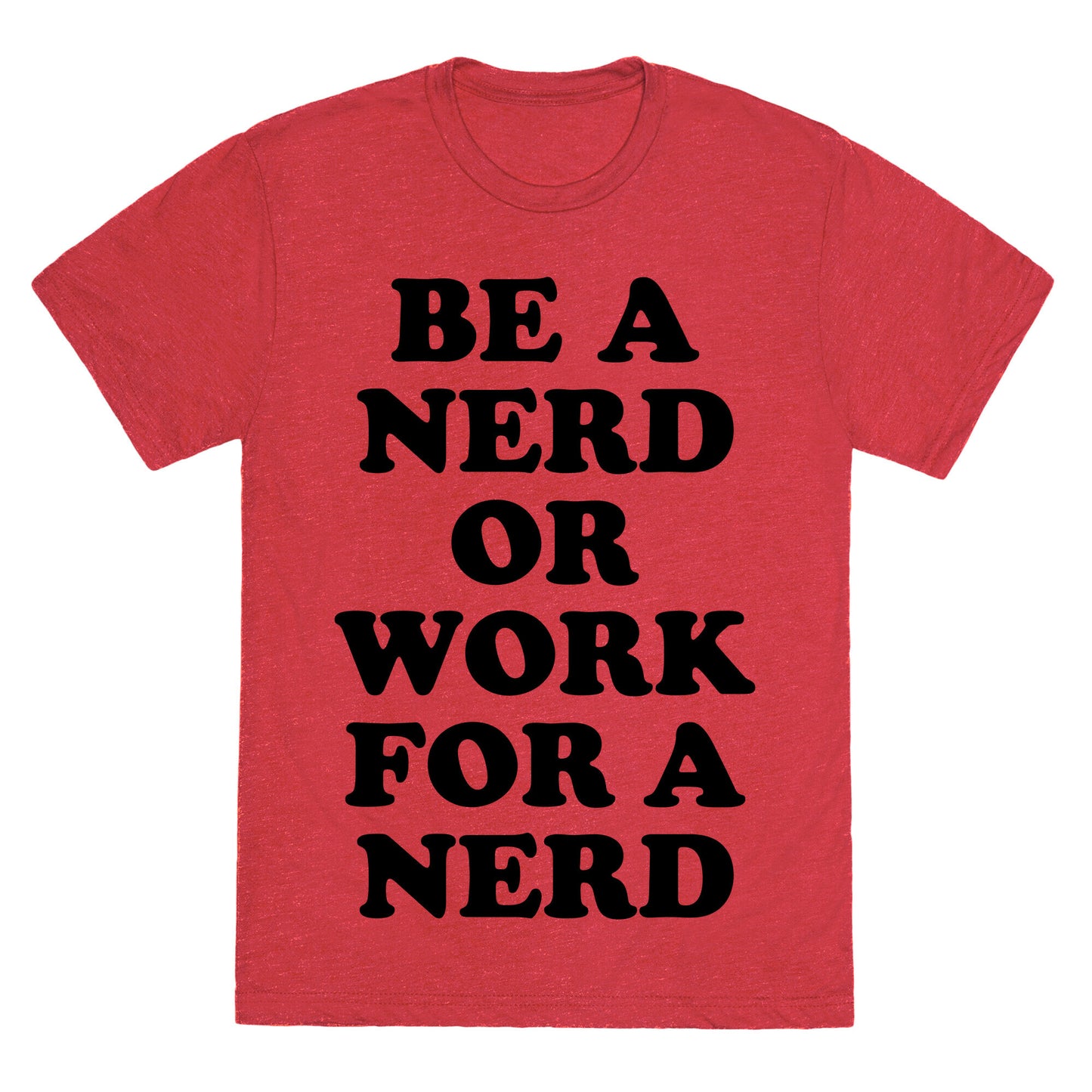 Be A Nerd Unisex Triblend Tee