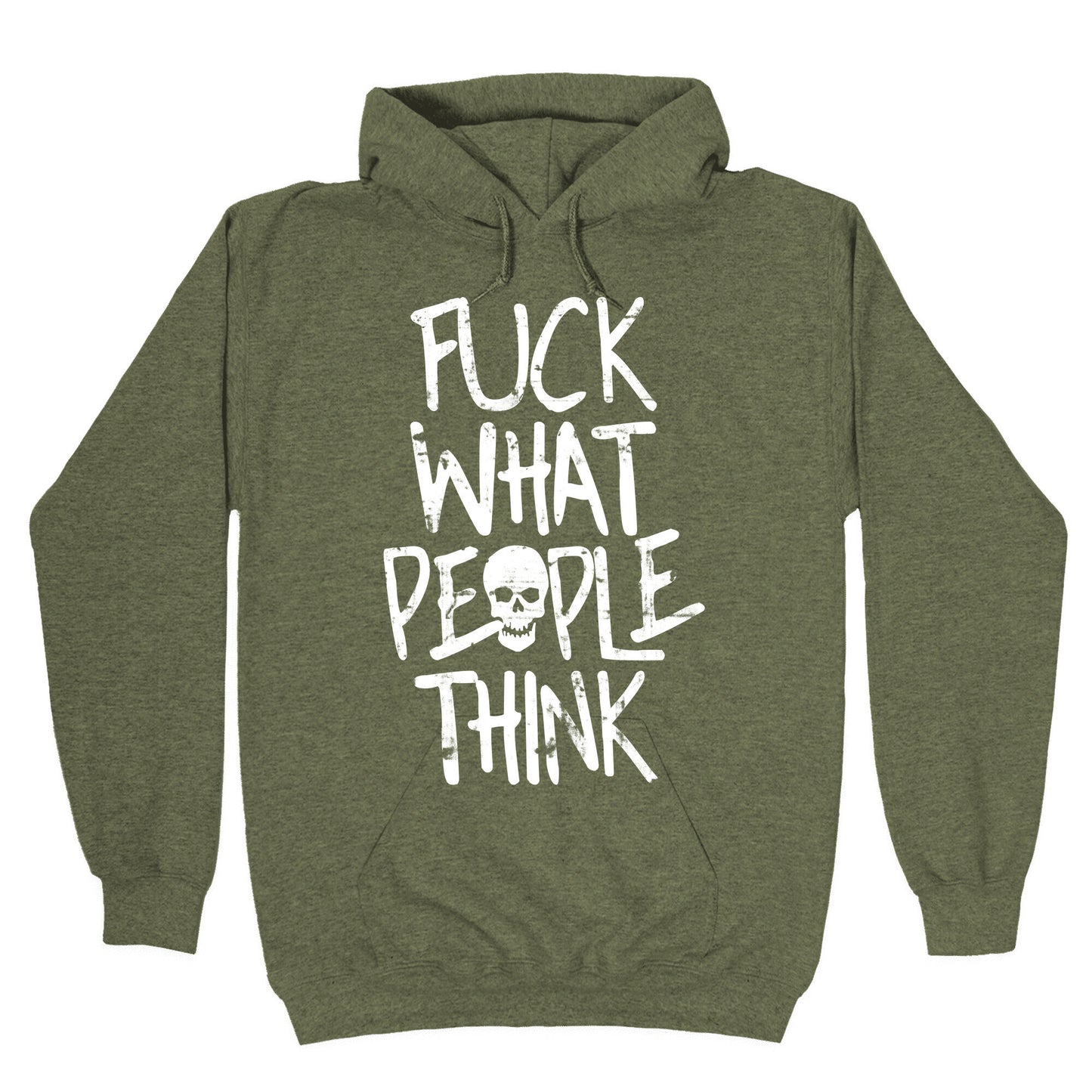 Fuck What People Think Hoodie