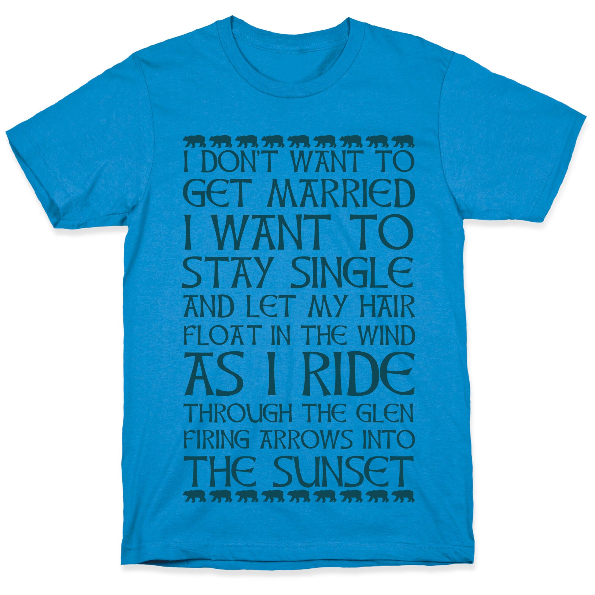 I Don't Want to Get Married Brave Quote T-Shirt