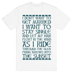 I Don't Want to Get Married Brave Quote T-Shirt