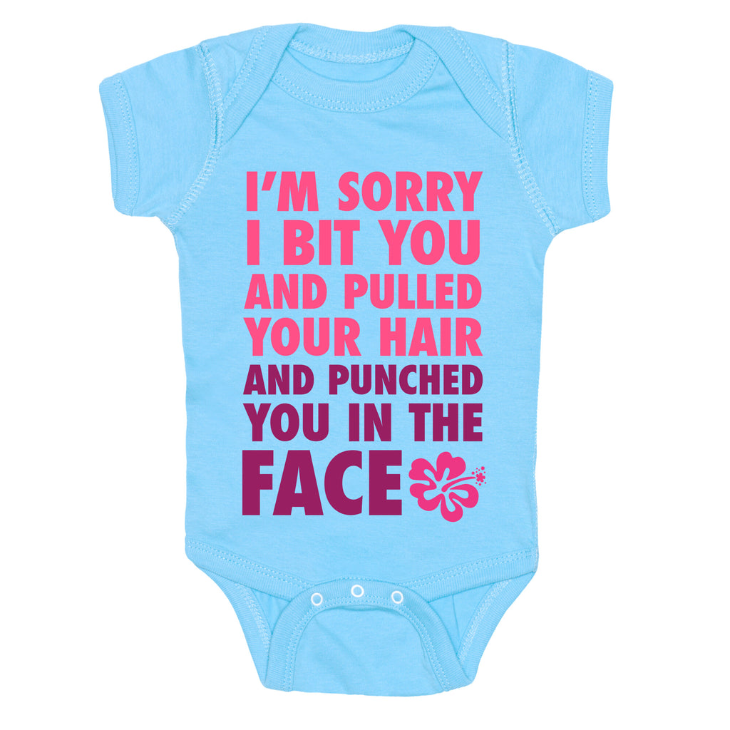 Sorry I Punched You In The Face Baby One Piece