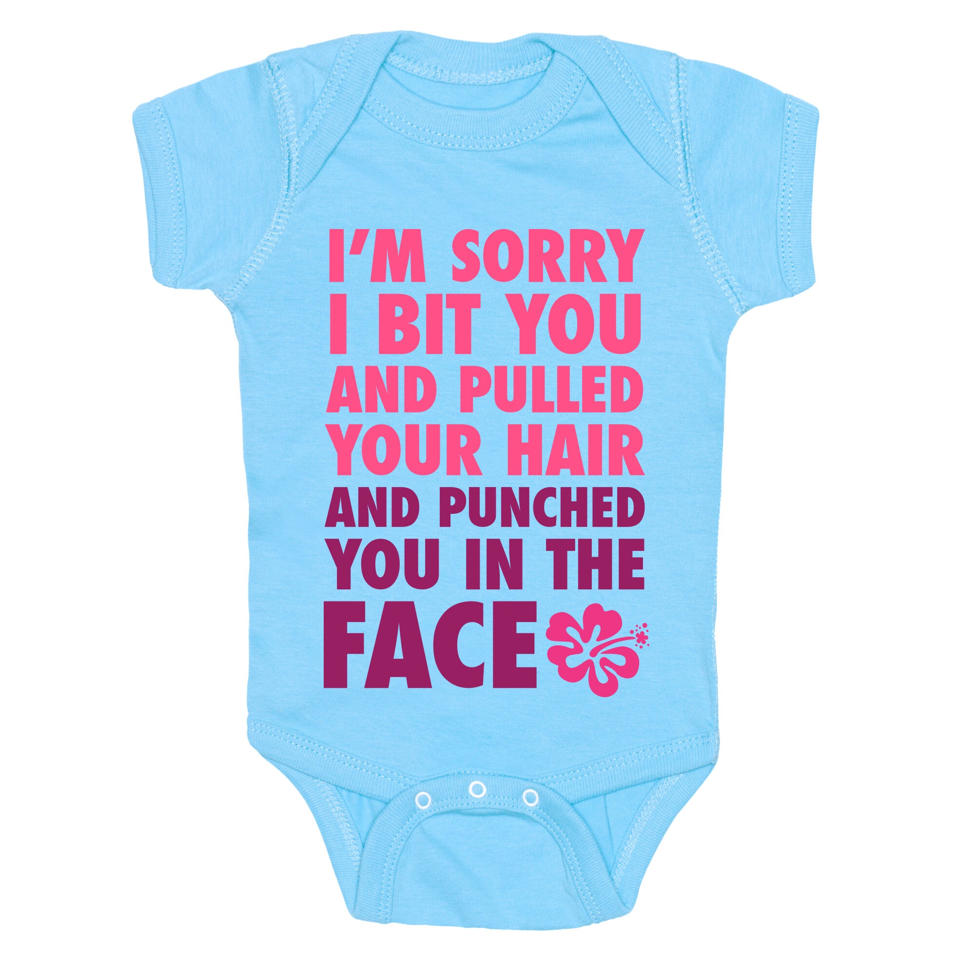 Sorry I Punched You In The Face Baby One Piece