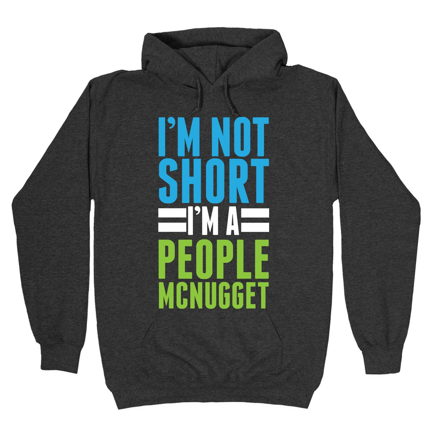 I'm Not Short Hoodie