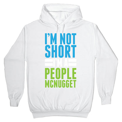 I'm Not Short Hoodie