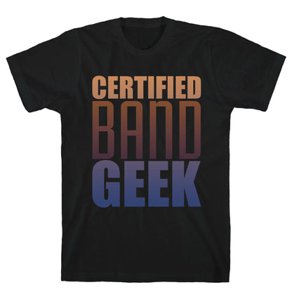 Certified Band Geek T-Shirt