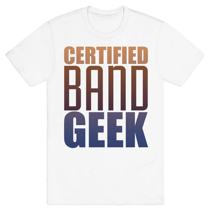Certified Band Geek T-Shirt