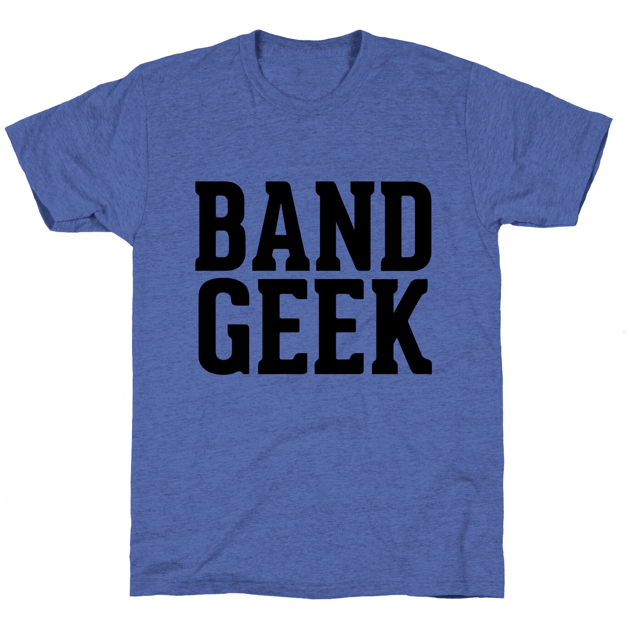 Band Geek Unisex Triblend Tee