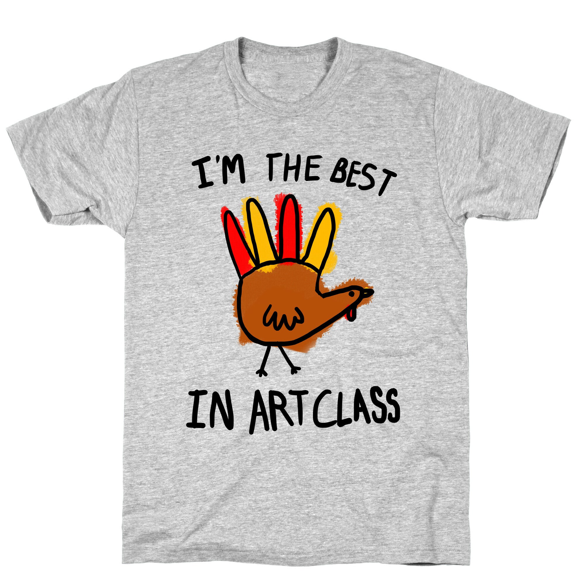 I'm the Best in Art Class!! T-Shirt