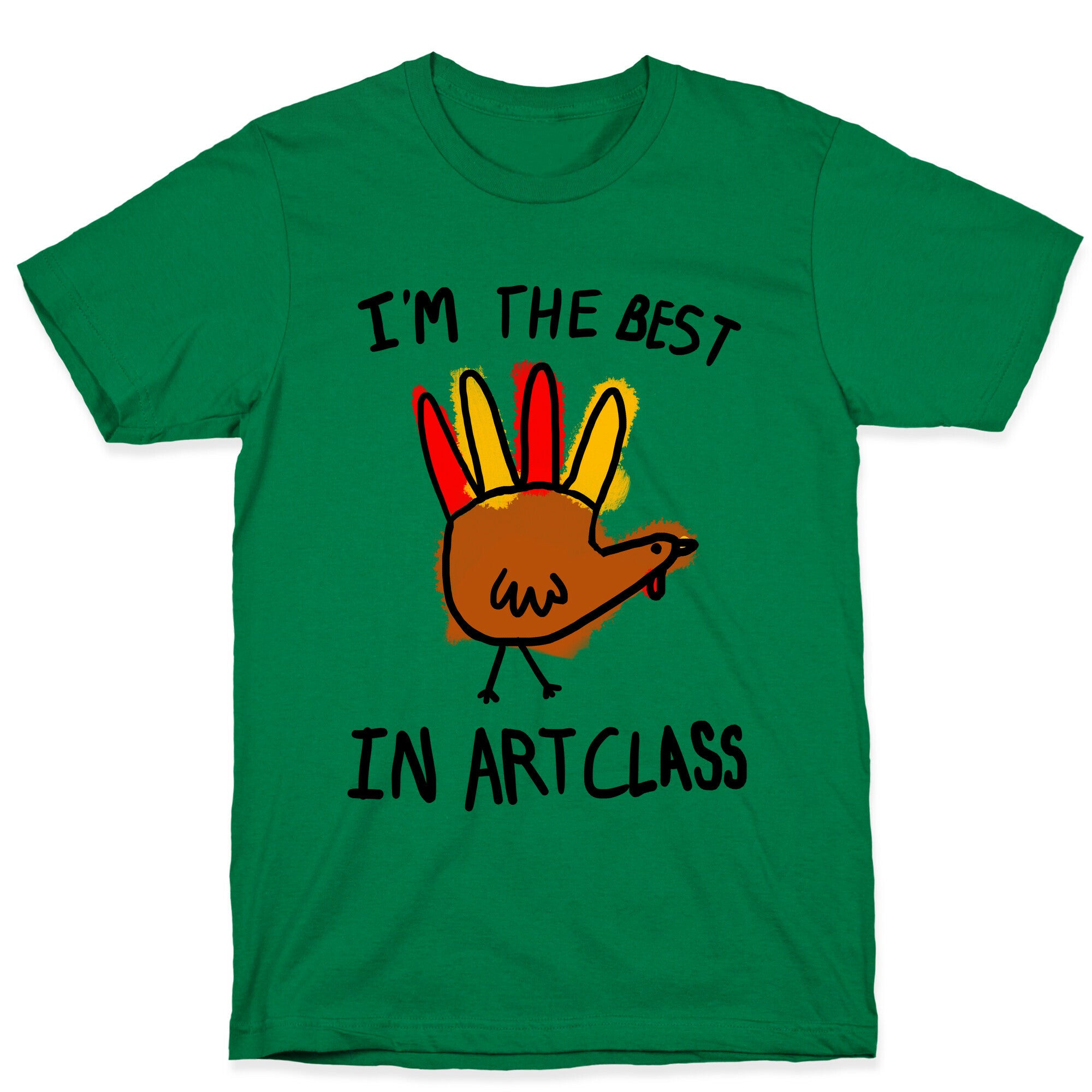 I'm the Best in Art Class!! T-Shirt