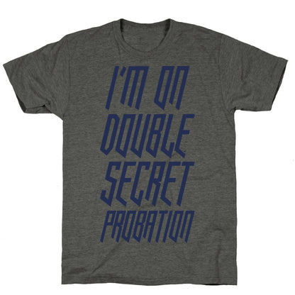 I'm On Double Secret Probation Unisex Triblend Tee
