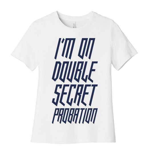 I'm On Double Secret Probation Women's Cotton Tee