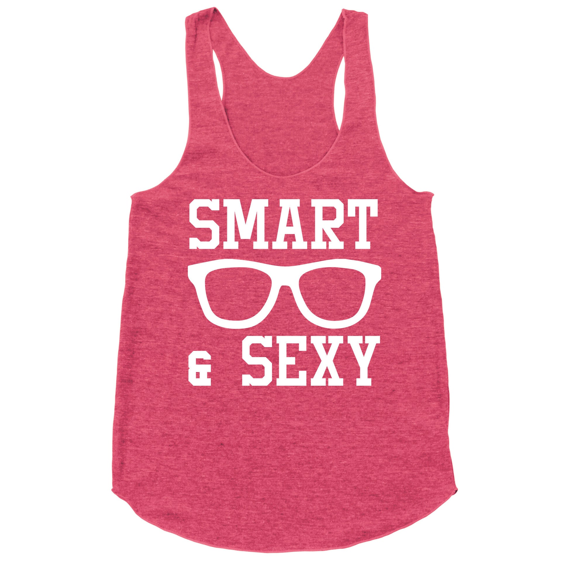 Smart and Sexy Racerback Tank