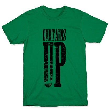 Curtains Up T-Shirt