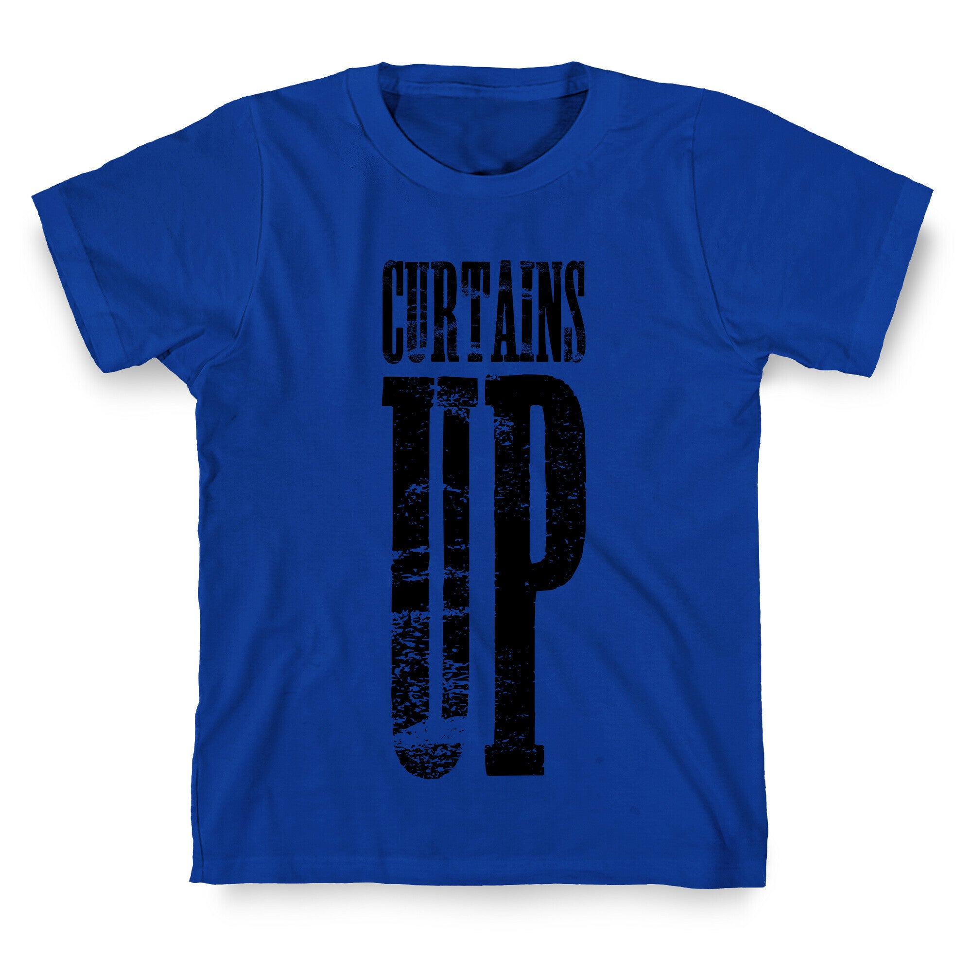 Curtains Up T-Shirt