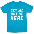 Get Me Out Of Here Unisex Triblend Tee