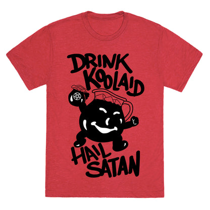 Drink Kool-aid, Hail Satan Unisex Triblend Tee