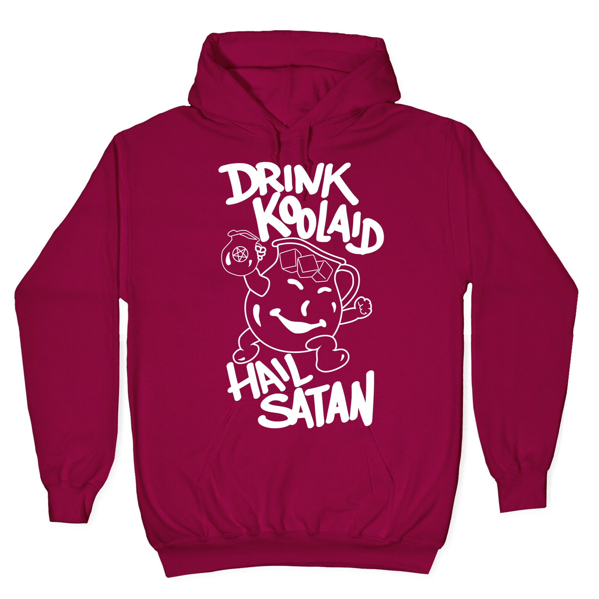 Drink Kool-aid, Hail Satan Hoodie