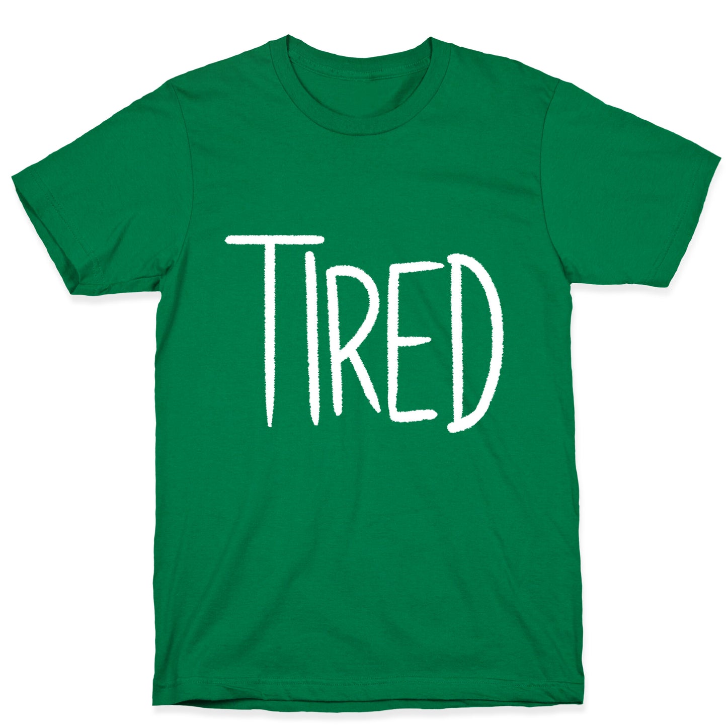 Tired T-Shirt