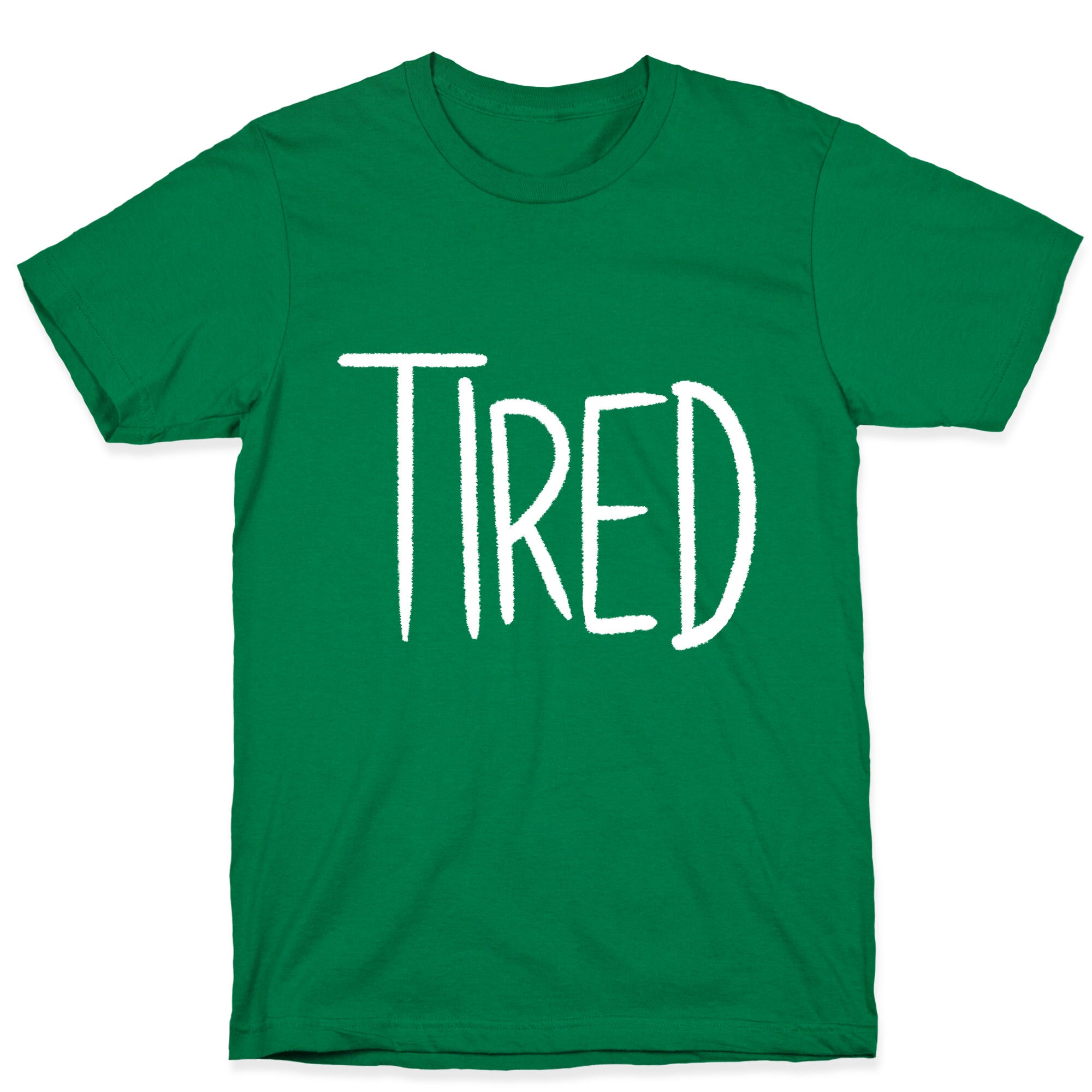 Tired T-Shirt