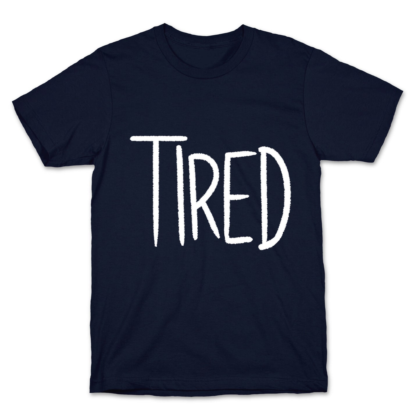 Tired T-Shirt