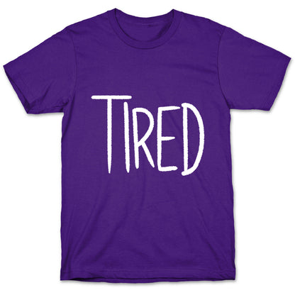 Tired T-Shirt