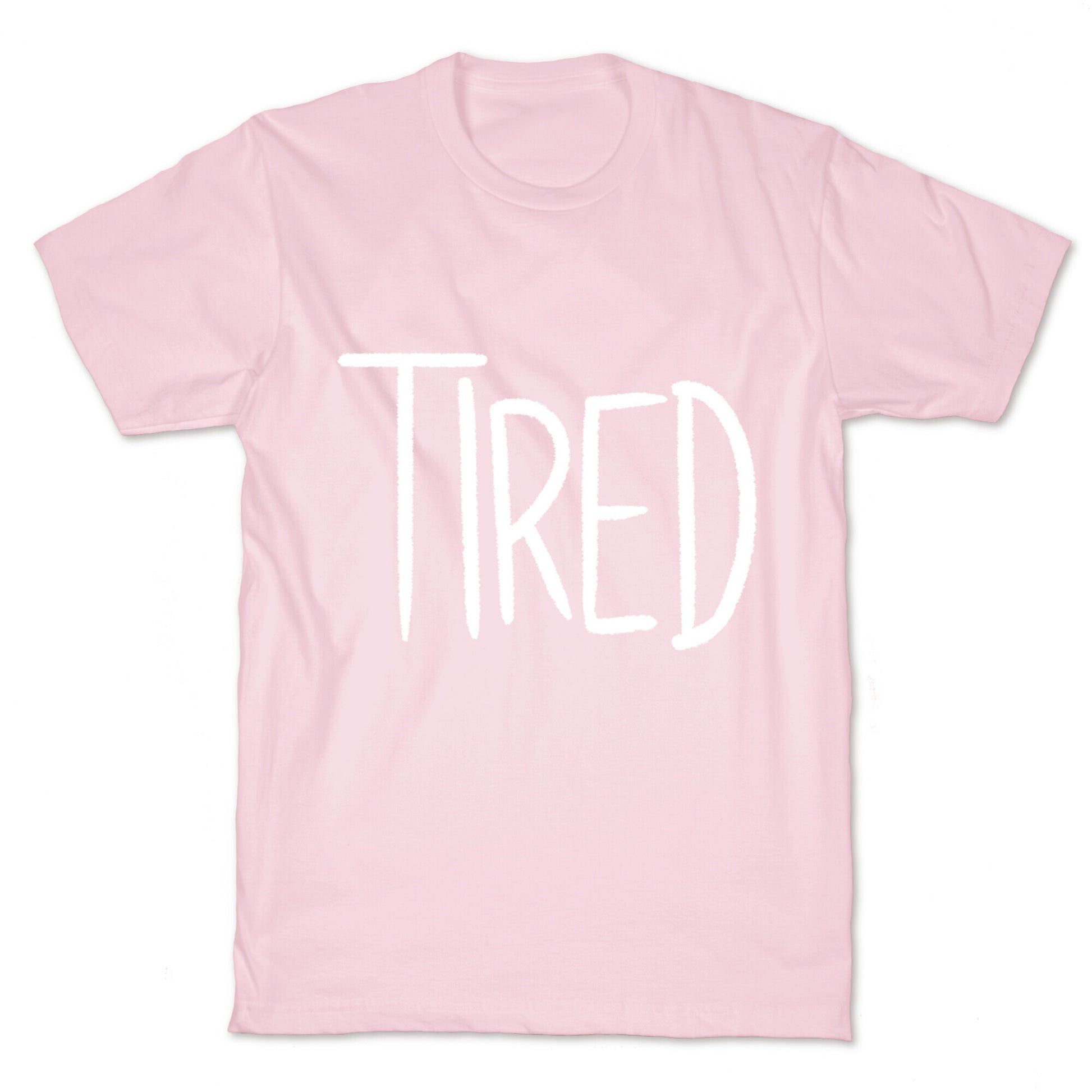 Tired T-Shirt