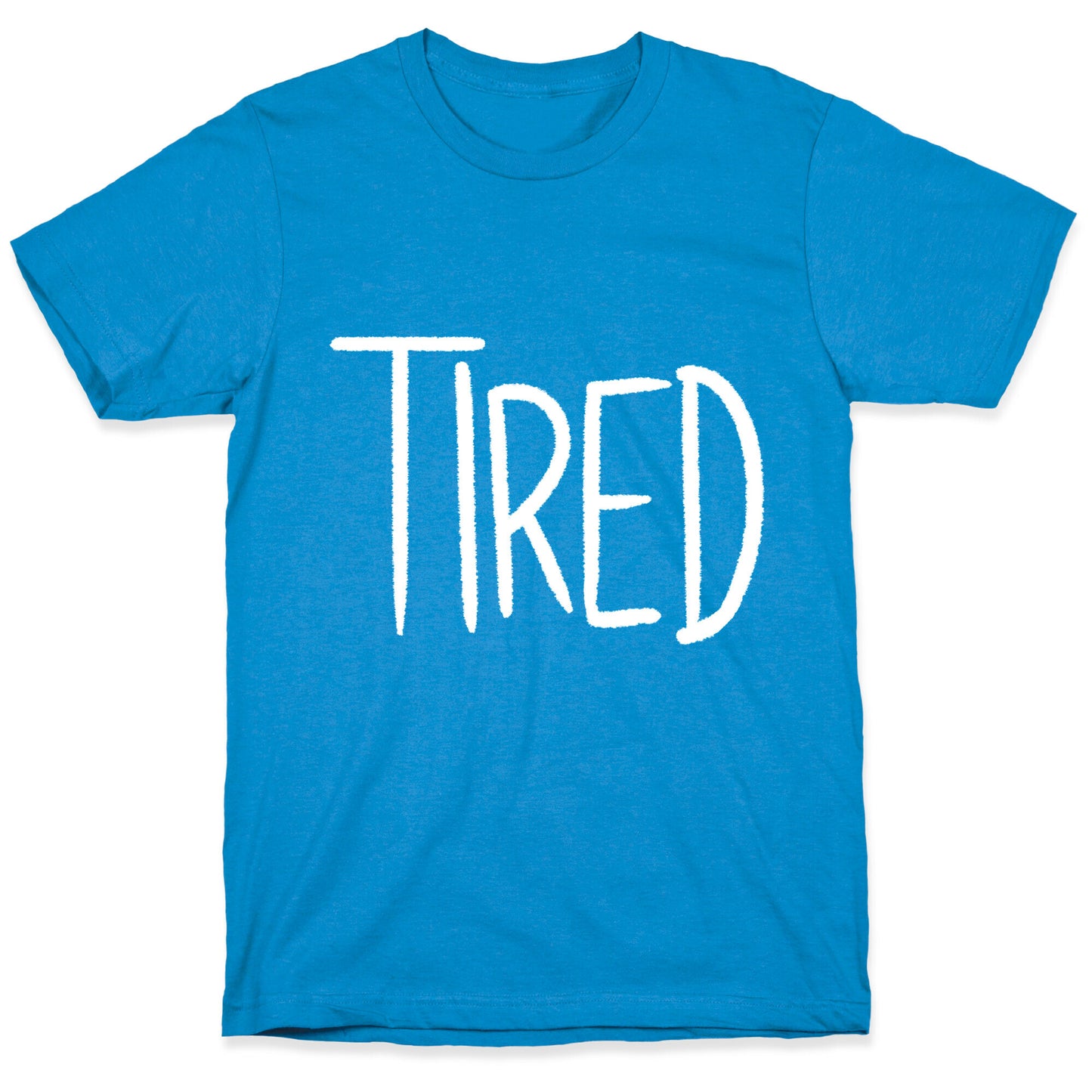 Tired T-Shirt