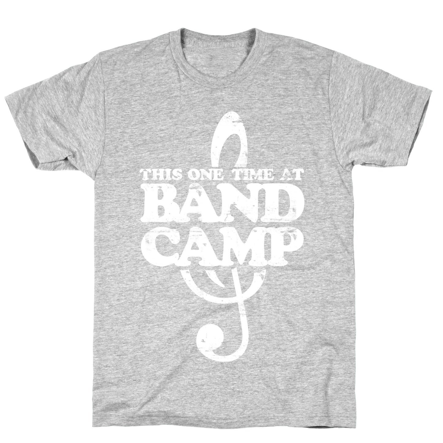 This One Time At Band Camp T-Shirt