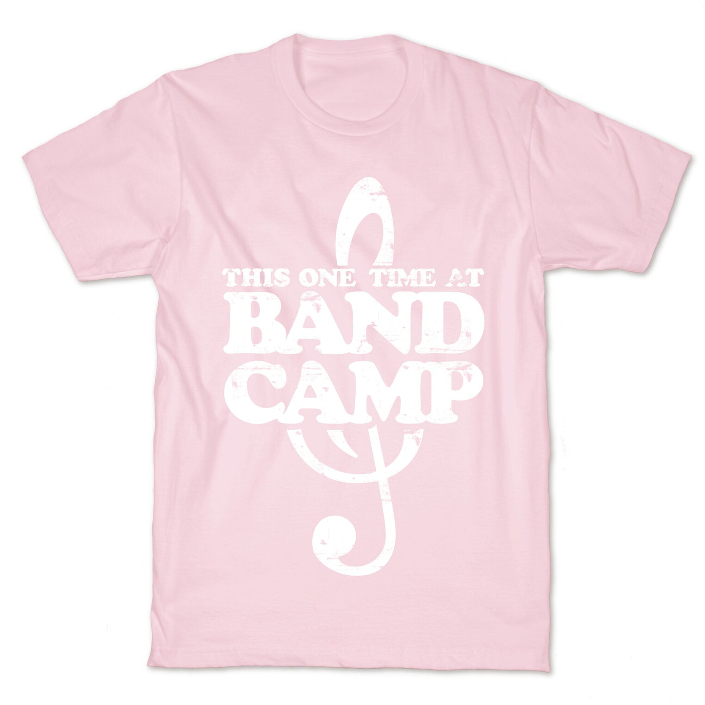 This One Time At Band Camp T-Shirt