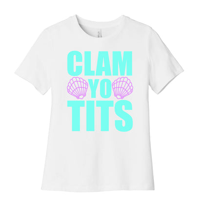 Clam Yo Tits Women's Cotton Tee