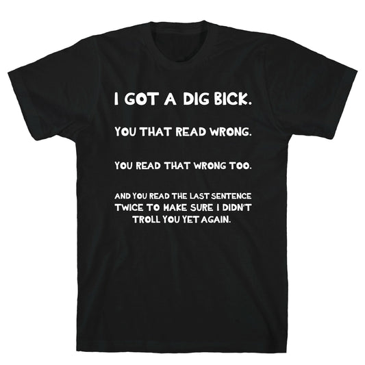 Dig Bick Troll T-Shirt