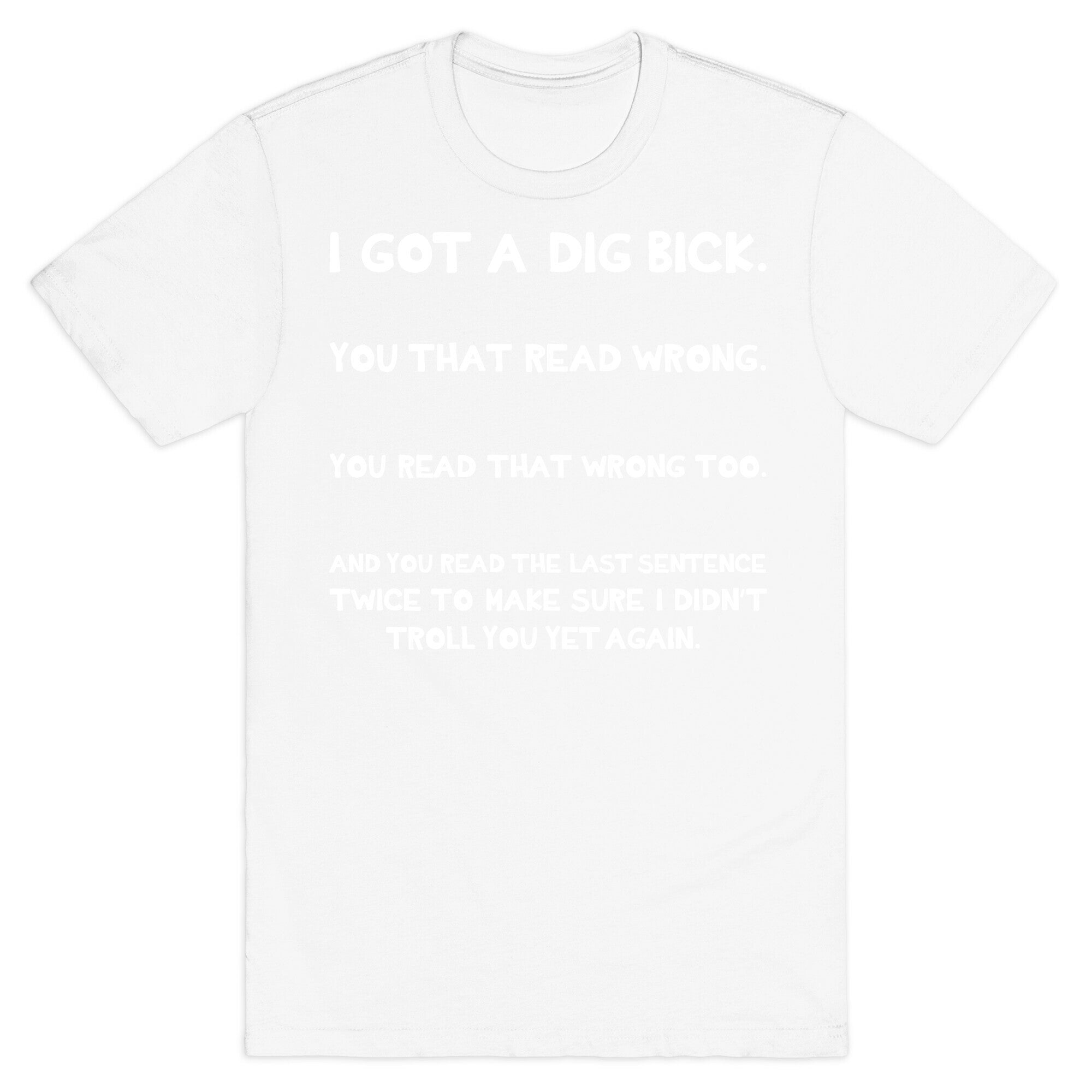 Dig Bick Troll T-Shirt