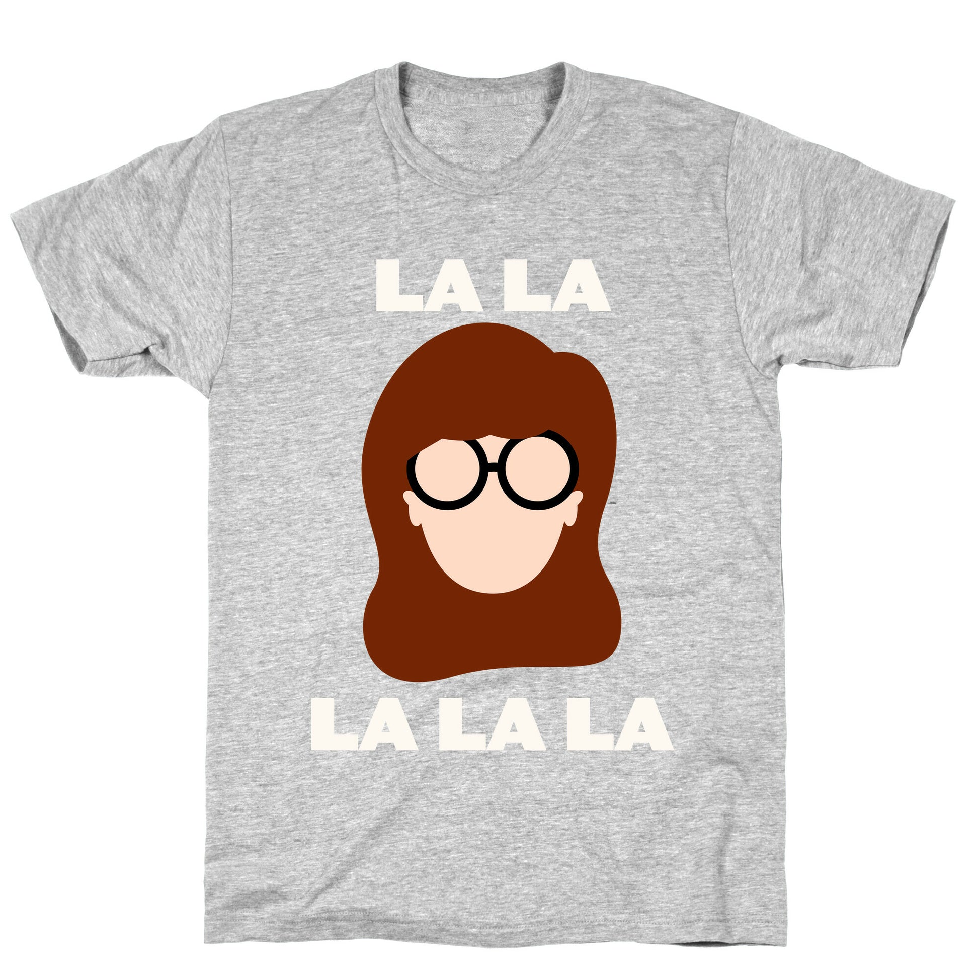 La La La (Daria) T-Shirt