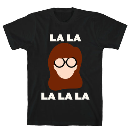 La La La (Daria) T-Shirt